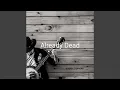 Already Dead