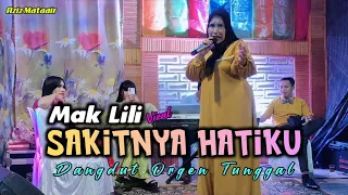 Download SAKITNYA HATIKU - IIS DAHLIA | COVER BY MAK LILI | DANGDUT ORGEN TUNGGAL MP3