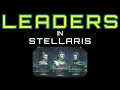 Stellaris Guide Leaders
