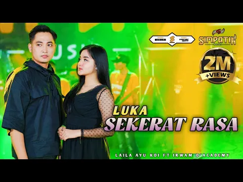 Download MP3 LAILA AYU KDI ft IRWAN D'ACADEMY - LUKA SEKERAT RASA - SIMPATIK MUSIC