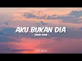 Download Lagu Asbak Band - Aku Bukan Dia (Lirik)