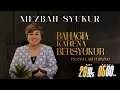 MEZBAH SYUKUR RABU 26 NOVEMBER 25 - PK 05.00 | \