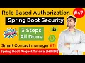3 Steps for Role Based Authorization Spring Security Smart Contact Manager Spring boot