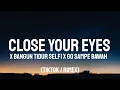Download Lagu Dj Close Your Eyes X Bangun Tidur Selfi X Go Sampe Bawah - KSHMR x Tungevaag (Lyrics)