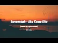 Sarwendah - Aku Kamu Kita ( Cover by Syifa Azizah ) Full lirik video