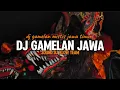 Download Lagu DJ GAMELAN MISTIS JAWA TIMUR - DJ XLOW TEAM