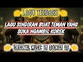 Download Lagu LAGU SINDIRAN BUAT TEMAN YANG SUKA AMBIL KOREK - ( TEMAN SESAT ) 
