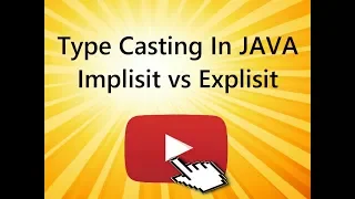 Type casting in Java Implasit vs Explasit Data Conversion