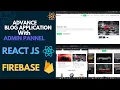 Make a Advance Blog Apllication with Recat and Firebase