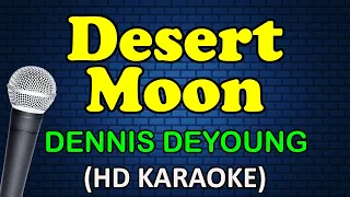 Download DESERT MOON - Dennis DeYoung (HD Karaoke) MP3