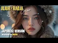 Lagu JUJUR - RADJA ( JAPANESE VERSION )
