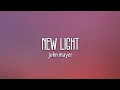 John Mayer - New Light (Lyrics)
