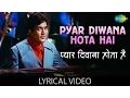 Download Lagu Pyar Diwana Hota Hai with lyrics | प्यार दीवाना होता है | Kishore Kumar | Kati Patang| Rajesh Khanna