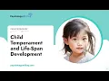 Child Temperament and Life-Span Development - Essay Example