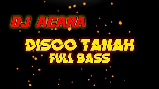 Download DJ ACARA FULL BASS - DISCO TANAH MANADO 2023 MP3