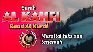 surah al kahfi murottal merdu bikin merinding raad al kurdi murottal teks dan terjemah
