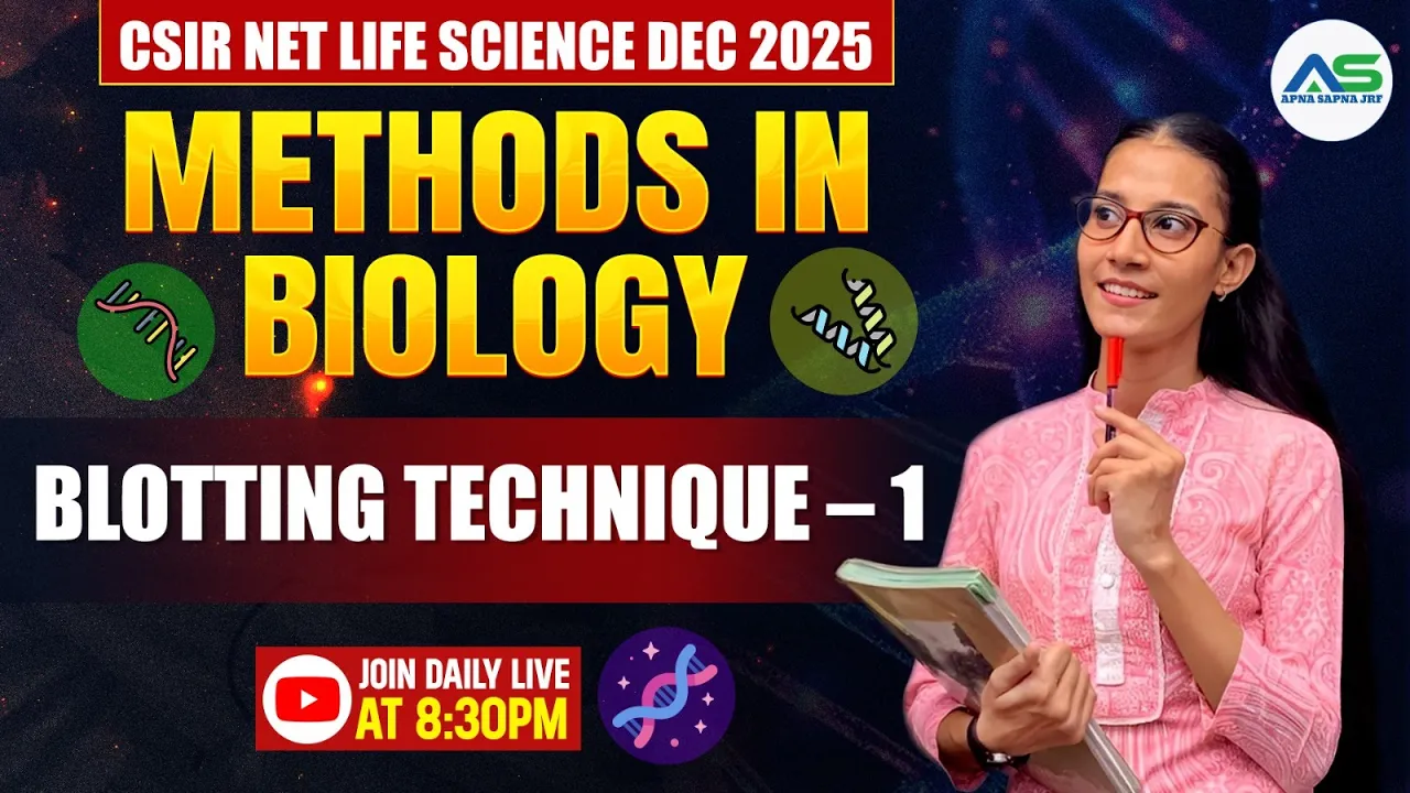 Blotting Technique-1 | METHODS IN BIOLOGY | CSIR-NET LIFESCIENCE DEC 2025 #apnasapnajrf
