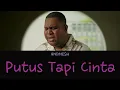 ANDMESH - PUTUS TAPI CINTA [ Lirik ]