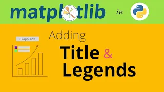 Applying Title and legends in a plot Matplotlib tutorial 2021