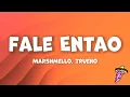 Download Lagu Marshmello, Trueno - Fale Entao (Letra)