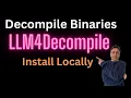 Decompile Binary Code with LLM Locally - LLM4Decompile