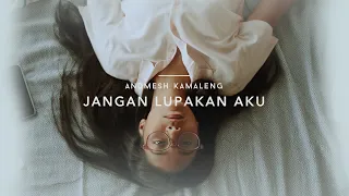 andmesh jangan lupakan aku official music video 