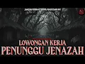 Download Lagu MENDING MAT* DARIPADA KERJA KAYAK BEGINI SUMPAH! (Lowongan Kerja Penunggu Jenazah) | HH #195