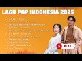 Top Hits Spotify Indonesia Viral 2025 | Lagu indonesia Terbaik 2025 |  Lagu Terbaru 2025