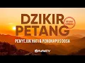 Lagu LIVE - Dzikir Petang Sesuai Sunnah, Penyejuk Hati, Perlindungan Diri \u0026 Penghapus Dosa