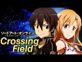 Download Lagu Sword Art Online - Crossing Field - FULL OPENING (OP 1) - [ENGLISH COVER by NateWantsToBattle]