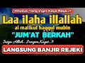 Lagu SHOLAWAT PEMBUKA REZEKI PENUH BERKAH - Laa ilaha illallah al malikul haqqul mubin