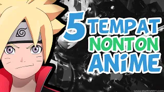 tempat nonton dan download anime terbaik gratis sub indo 