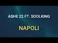 🎧 ASHE 22 FT. SOOLKING - NAPOLI (SLOWED & REVERB)