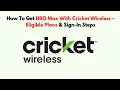 How To Get HBO Max With Cricket Wireless - Eligible Plans Sign-In Steps