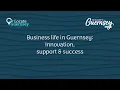 The Relocate to Guernsey Show 2025 Business life in Guernsey Innovation support success