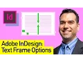 Adobe InDesign Text Frame Options Use One Frame for Multiple Columns of Text in Adobe InDesign
