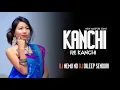 Download Lagu Kanchi Re | Vishal Tirkey \u0026 Taniya | Kappu Nayak | Nagpuri Song  || Dj Nemu x Dj Dileep Senduri
