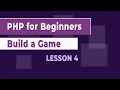 How to Build a Game using PHP - Lesson 4