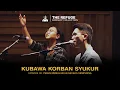Download Lagu Kubawa Korban Syukur — Nikita Natashia | The Refuge Worship Collection