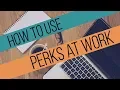 Perks At Work Tutorial