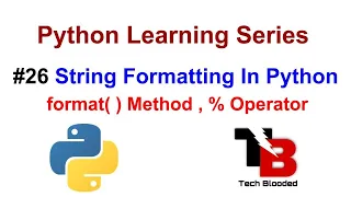 String Formatting In Python With Examples Format Method Percentage Operator Tech Blooded