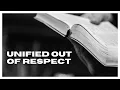 Unified out of respect The unity of the Spirit in the bond of peace