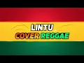 Lagu LINTU - Sasya Arkhisna (Cover Reggae By AS TONE)
