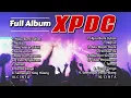 Lagu FULL ALBUM XPDC \