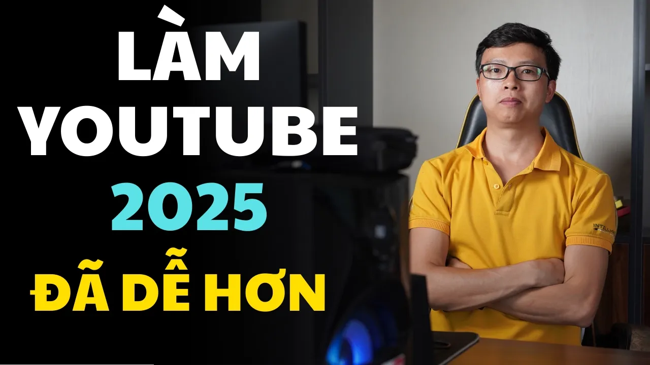 Outline Video Tại sao làm Youtube 2025 lại dễ hơn trước rất nhiều? Đây là câu trả lời!