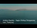 Download Lagu Ashira Zamita - Ingin Hidup Denganmu (Ost. Turn On)