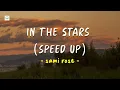 Download Lagu in the stars (speed up) - Sami rose | lyrics | tiktok version