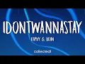 Download Lagu Kaphy \u0026 DEIIN - IDONTWANNASTAY (Lyrics)