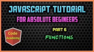 Javascript Tutorial for begineers Part 6 Functions