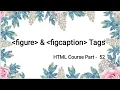 HTML Course Part - 52 in telugu Figure Tag Figcaption Tag HTML Tutorial Surya Sunrises